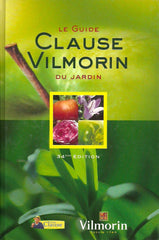 CLAUSE, LUCIEN. Le Guide Clause Vilmorin du jardin. 34e édition.