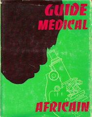 GOARNISSON, J. Guide médical africain. Médecine tropicale.