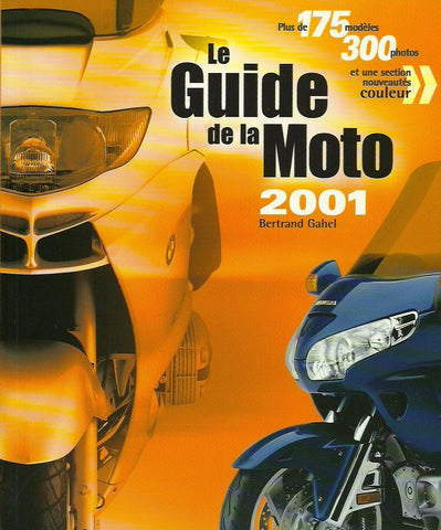 GUIDE DE LA MOTO (LE). Le Guide de la Moto 2001