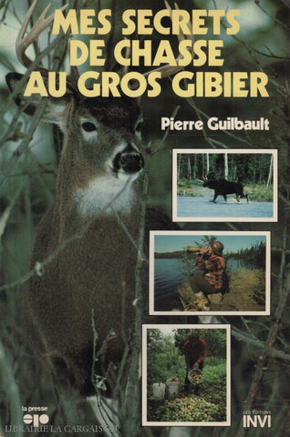 Guilbault Pierre. Secrets De Chasse Au Gros Gibier (Mes) Doccasion - Bon Livre