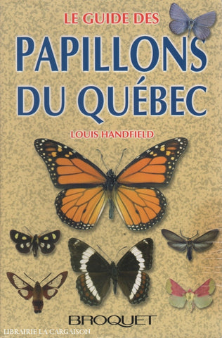 Handfield Louis. Guide Des Papillons Du Québec (Le) - Volume 01 Livre