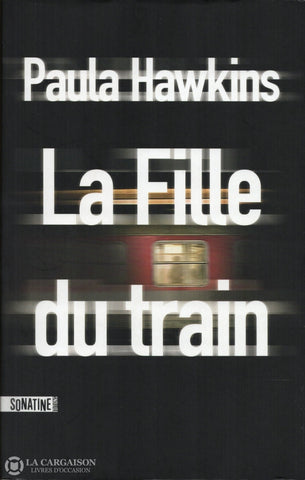 Hawkins Paula. Fille Du Train (La) Livre