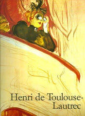 TOULOUSE-LAUTREC. Henri de Toulouse-Lautrec 1864-1901. Le théâtre de la vie.