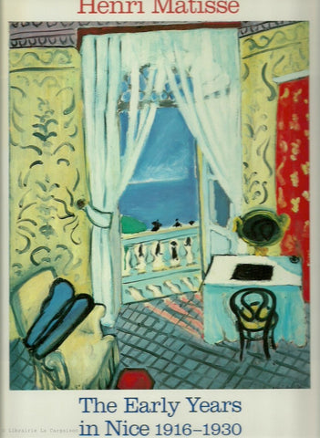 MATISSE, HENRI. Henri Matisse. The Early Years in Nice 1916-1930.
