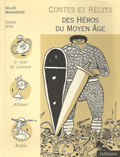 MASSARDIER, GILLES. Contes et Récits des Héros du Moyen Âge (Illustrations de Joann Sfar)