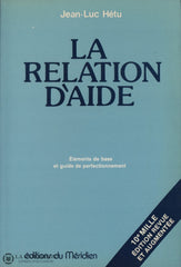 Hetu Jean-Luc. Relation Daide (La):  Éléments De Base Et Guide Perfectionnement Livre