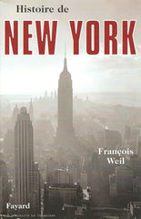 WEIL, FRANÇOIS. Histoire de New York