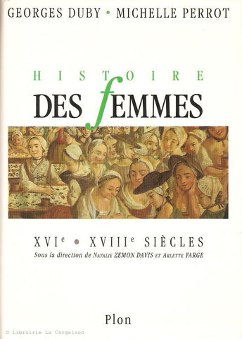 DUBY-PERROT. Histoire des femmes. Tome 03. XVIe - XVIIIe siècles.