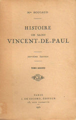 VINCENT-DE-PAUL, SAINT. Histoire de Saint Vincent-de-Paul. Tomes 1 & 2.