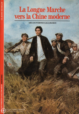 Hudelot Claude. Longue Marche Vers La Chine Moderne (La) Livre