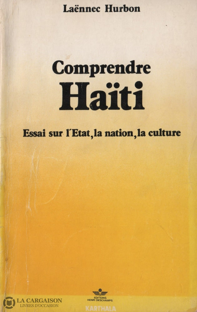Hurbon Laennec. Comprendre Haïti:  Essai Sur Létat La Nation Culture Livre