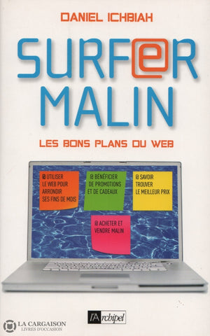 Ichbiah Daniel. Surfer Malin:  Les Bons Plans Du Web Livre