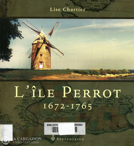 Ile Perrot. Lîle Perrot:  1672-1765 Livre