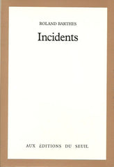 BARTHES, ROLAND. Incidents