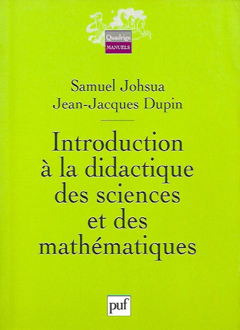JOHSUA, SAMUEL. Introduction à la didactique des sciences et des mathématiques