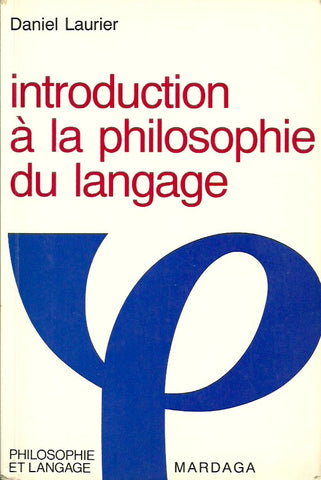 LAURIER, DANIEL. Introduction à la philosophie du langage