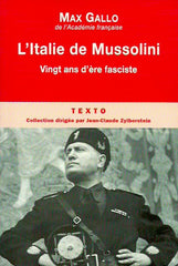GALLO, MAX. L'Italie de Mussolini. Vingt ans d'ère fasciste.