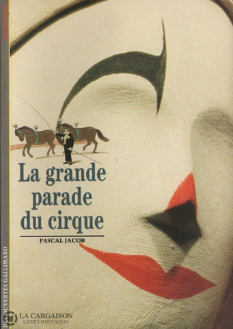 Jacob Pascal. Grande Parade Du Cirque (La) Livre