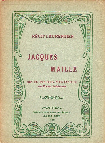 MARIE-VICTORIN, FRERE. Récit laurentien. Jacques Maillé.