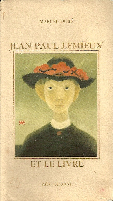 LEMIEUX, JEAN-PAUL. Jean-Paul Lemieux et le livre