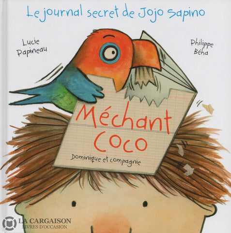 Journal Secret De Jojo Sapino (Le). Méchant Coco Livre