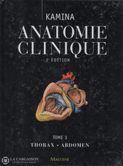 Kamina Pierre. Anatomie Clinique - Tome 03:  Thorax Abdomen Livre