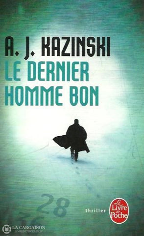 Kazinski A.j. Le Dernier Homme Bon Livre