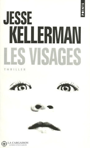 Kellerman Jesse. Les Visages Livre