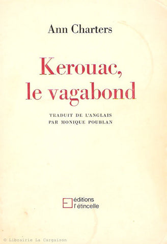 KEROUAC, JACK. Kerouac, le vagabond