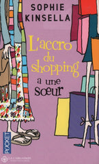 Kinsella Sophie. Accro Du Shopping A Une Soeur (L) Livre