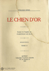 Kirby William. Le Chien Dor I & Ii (Complet En 2 Volumes) Livre