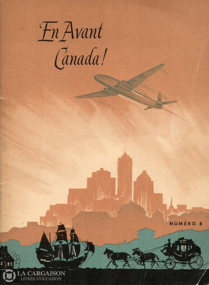Knott Leonard L. En Avant Canada! - No 8 Capitales Canadiennes:  Histoire De Dix Cités Des Provinces