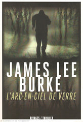 BURKE, JAMES LEE. L'Arc-en-ciel de verre