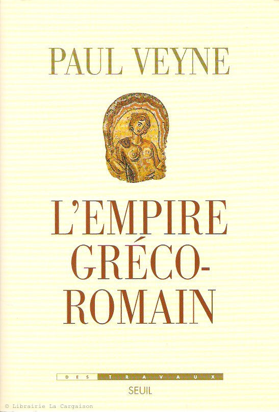 VEYNE, PAUL. L'Empire gréco-romain