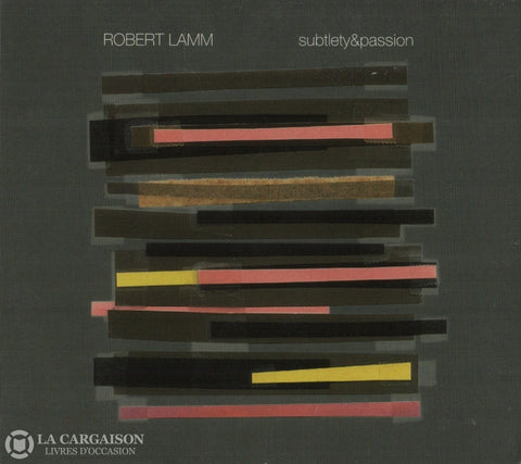 Lamm Robert. Subtlety & Passion Cd