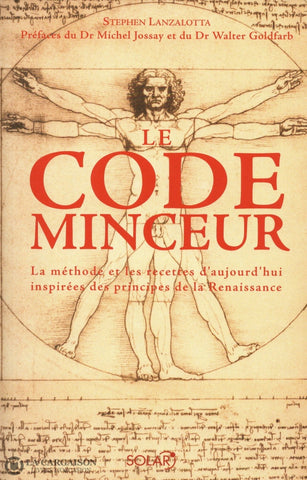 Lanzalotta Stephen. Code Minceur (Le):  La Méthode Et Les Recettes Daujourdhui Inspirées Des