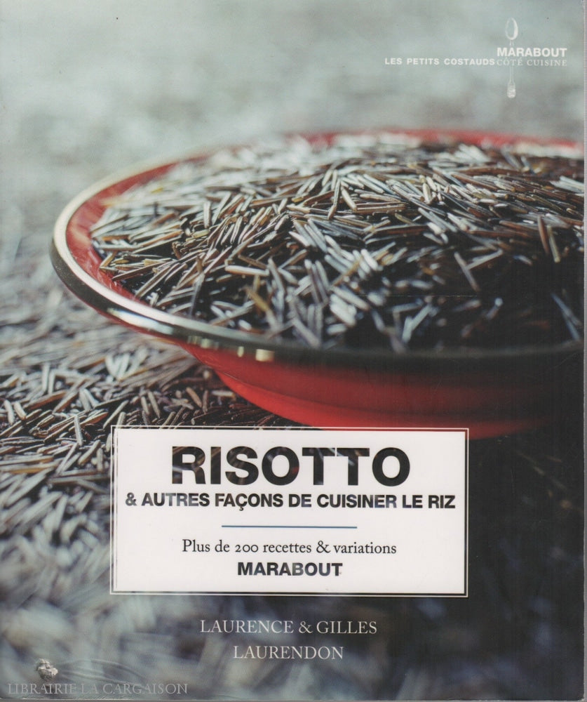 Laurendon. Risotto Et Autres Façons De Cuisiner Riz:  Plus 200 Recettes & Variations Livre