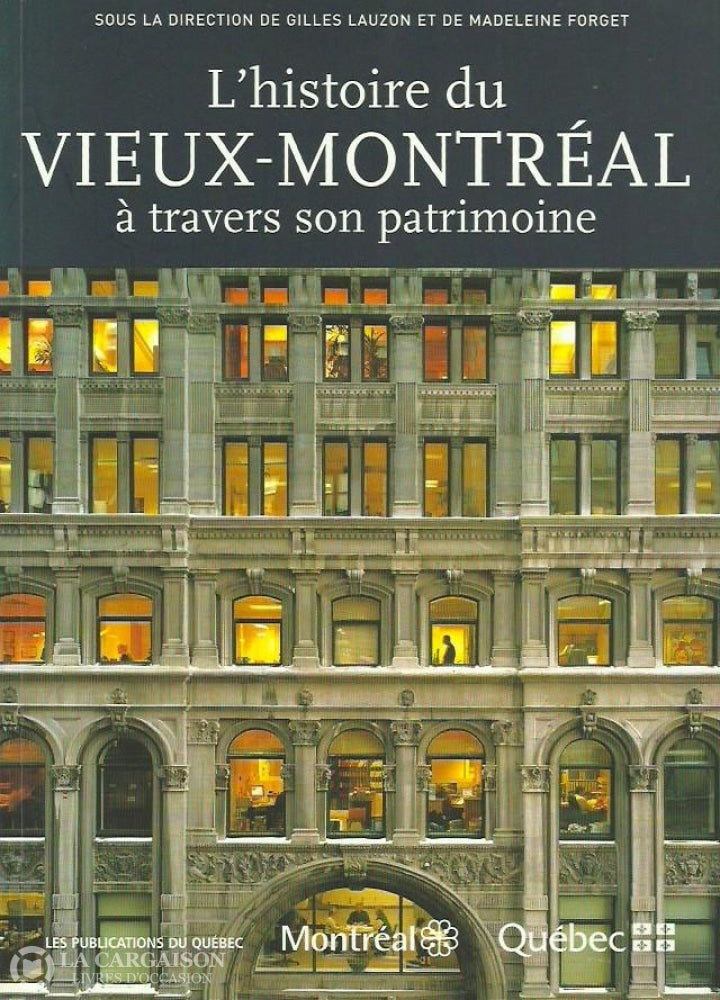 Lauzon-Forget. Histoire Du Vieux-Montréal À Travers Son Patrimoine Doccasion - Très Bon Livre