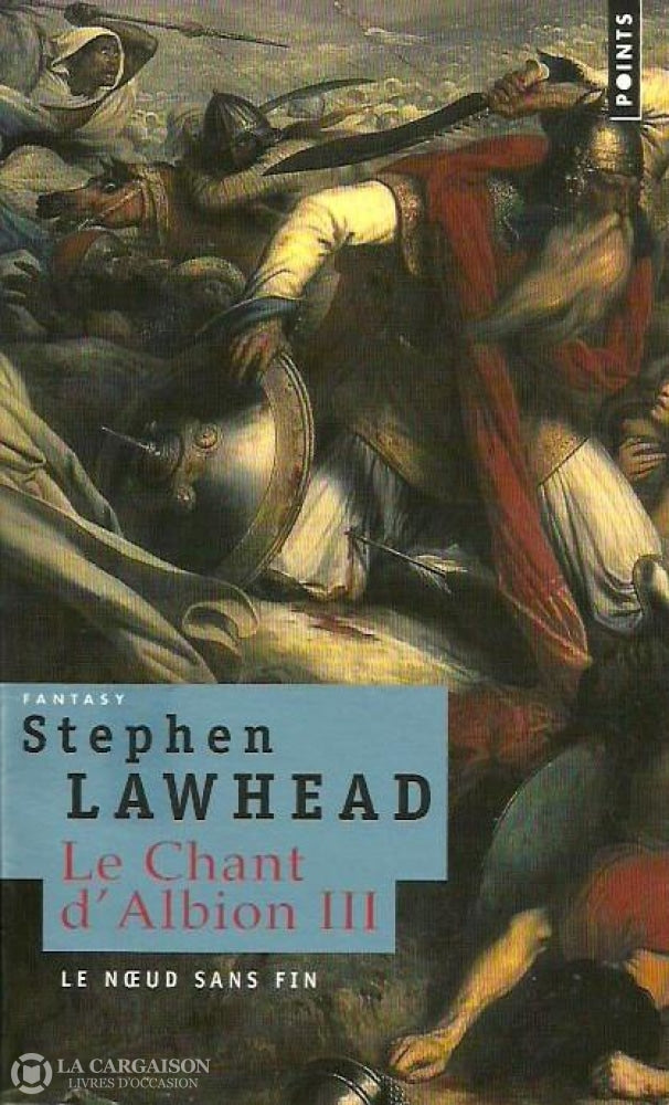 Lawhead Stephen. Le Chant Dalbion. Tome 3. Noeud Sans Fin. Livre