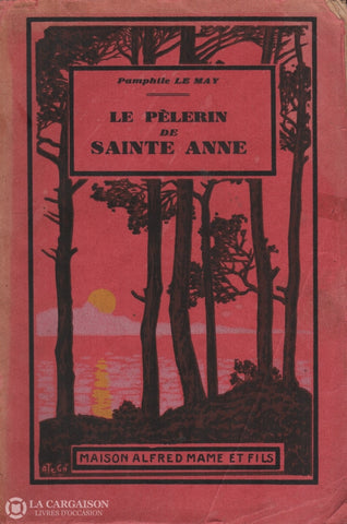 Le May Pamphile. Pèlerin De Sainte Anne (Le) (Édition Pour La Jeunesse) Livre