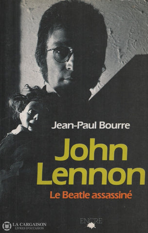Lennon John. John Lennon:  Le Beatle Assassiné Livre
