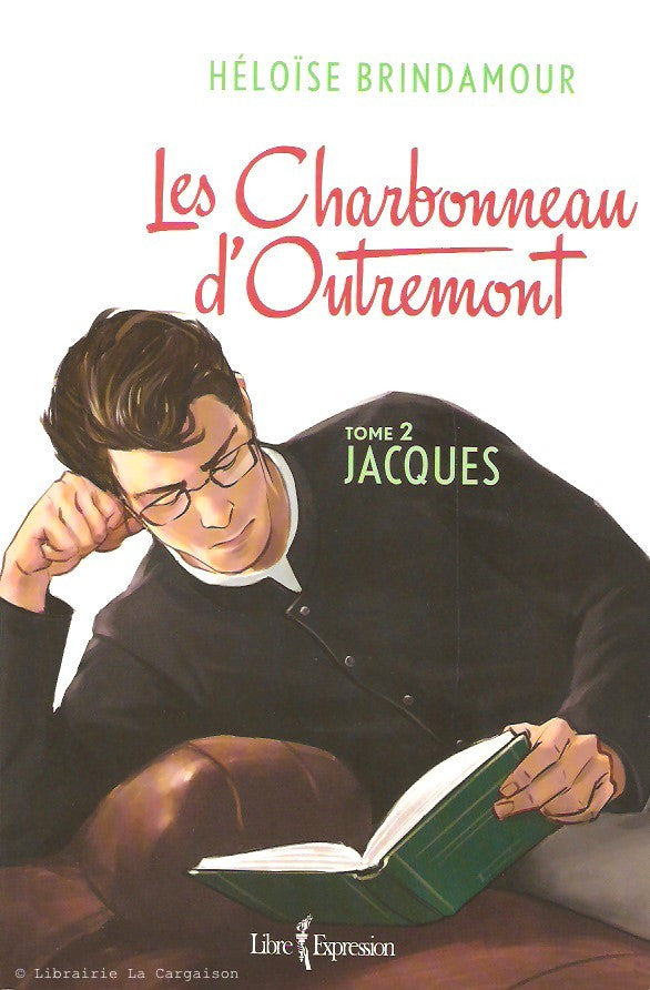 BRINDAMOUR, HELOISE. Les Charbonneau d'Outremont. Tome 02. Jacques.