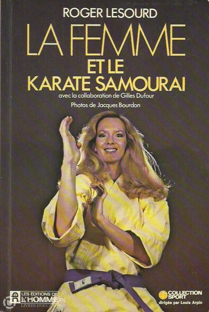 Lesourd Roger. La Femme Et Le Karaté Samourai Doccasion - Bon Livre