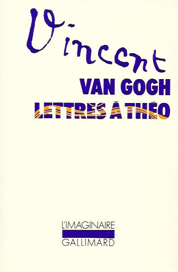 VAN GOGH, VINCENT. Lettres à Théo