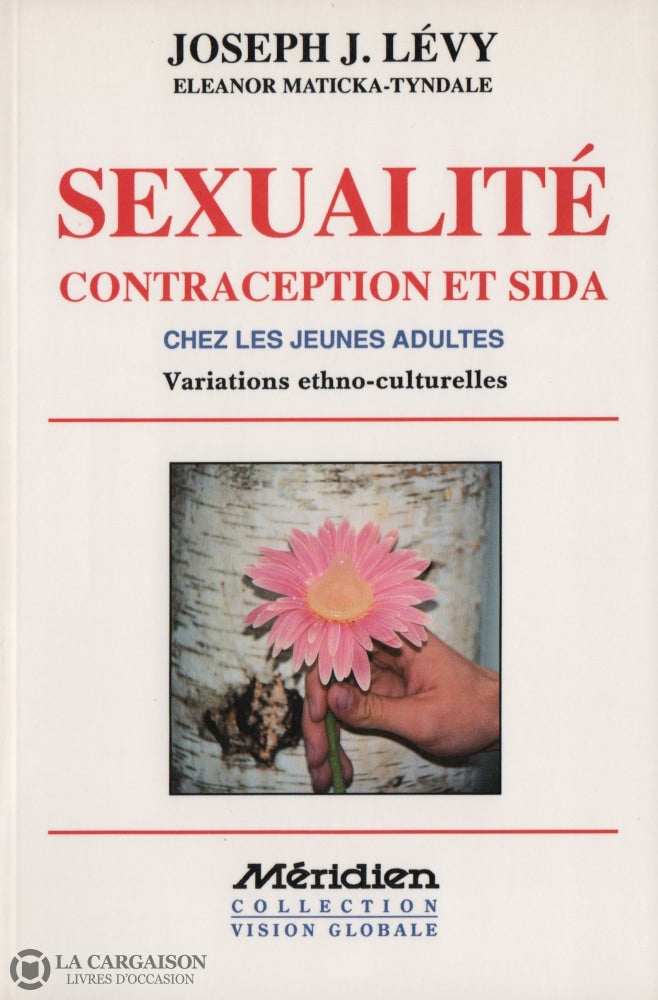 Levy-Maticka-Tyndale. Sexualité Contraception Et Sida Chez Les Jeunes Adultes:  Variations