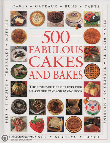 Lorenz Joanna. 500 Fabulous Cakes And Bakes Livre
