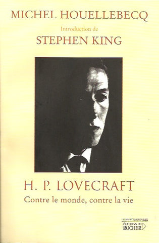 LOVECRAFT. H.P. Lovecraft. Contre le monde, contre la vie.