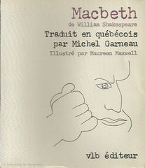 SHAKESPEARE, WILLIAM. Macbeth : Traduit en québécois par Michel Garneau
