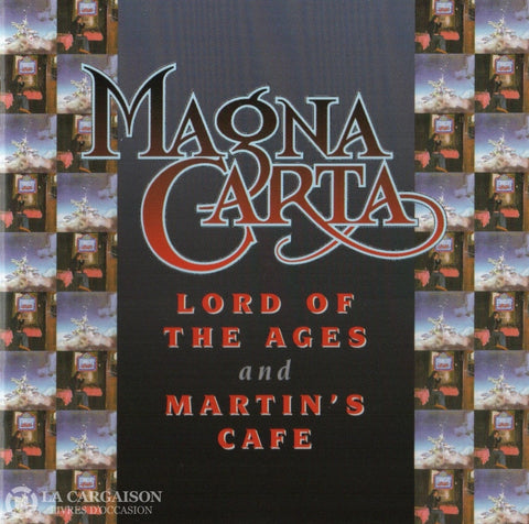 Magna Carta. Lord Of The Ages And Martins Cafe Cd