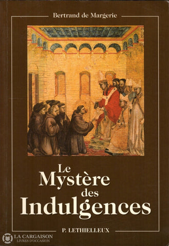 Margerie Bertrand De. Mystère Des Indulgences (Le) Livre